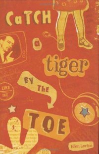 Cover image for Catch a tiger by the toe