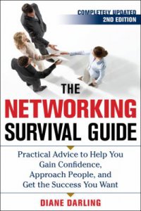 Cover image for The networking survival guide : : practical advice to help you gain confidence, approach people, and get the success you want