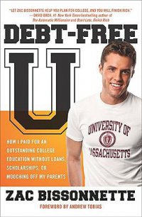 Cover image for Debt-free U : : how I paid for an outstanding college education without loans, scholarships, or mooching off my parents