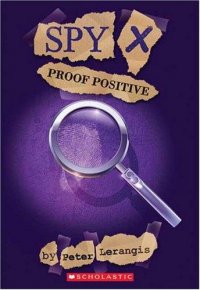 Cover image for Spy X : : proof positive