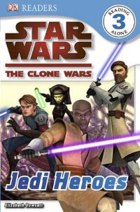 Cover image for Star wars, the clone wars : Jedi heroes