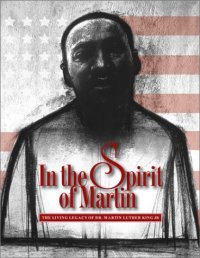 Cover image for In the spirit of Martin : : the living legacy of Dr. Martin Luther King, Jr.