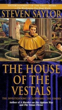 Cover image for The house of the Vestals : : the investigations of Gordianus the Finder