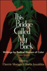 Cover image for This bridge called my back : : writings by radical women of color