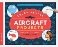 Cover image for Super simple aircraft projects : : inspiring & educational science activities