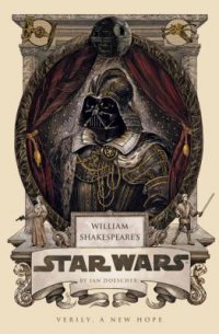 Cover image for William Shakespeare's Star Wars : : verily, a new hope