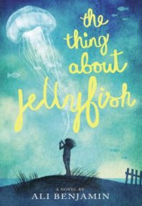 Cover image for The thing about jellyfish