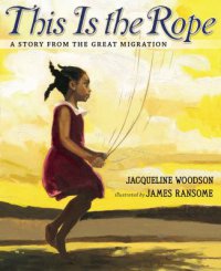 Cover image for This is the rope : : a story from the Great Migration