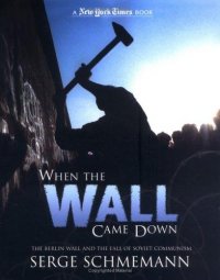 Cover image for When the wall came down : : the Berlin Wall and the fall of Soviet communism