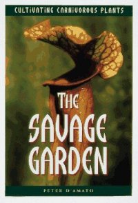 Cover image for The savage garden : : cultivating carnivorous plants