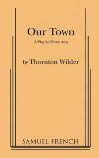 Cover image for Our town : : a play in three acts