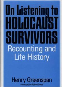 Cover image for On listening to Holocaust survivors : : recounting and life history