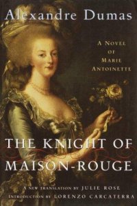 Cover image for The knight of Maison-Rouge : : a novel of Marie Antoinette