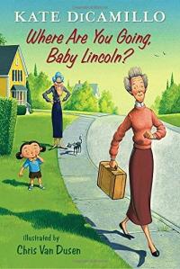 Cover image for Where are you going, baby Lincoln?