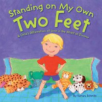 Cover image for Standing on my own two feet : : a child's affirmation of love in the midst of divorce