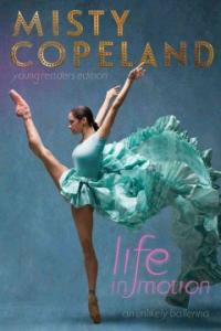 Cover image for Life in motion : : an unlikely ballerina young readers edition