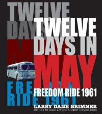 Cover image for Twelve days in May : : Freedom Ride 1961