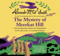 Cover image for The mystery of Meerkat Hill : a Precious Ramotswe mystery for young readers