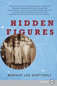 Cover image for Hidden figures : : the American dream and the untold story of the Black women mathematicians who helped win the space race