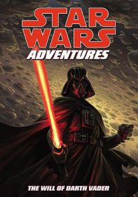 Cover image for Star wars adventures : : the will of Darth Vader