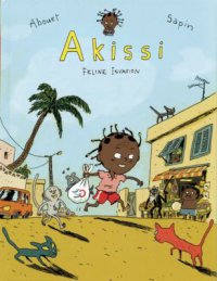 Cover image for Akissi : : cat invasion