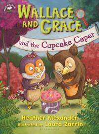 Cover image for Wallace and Grace and the cupcake caper