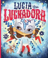 Cover image for Lucía the luchadora