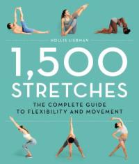 Cover image for 1,500 stretches : : the complete guide to flexibility and movement