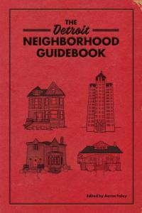 Cover image for The Detroit neighborhood guidebook