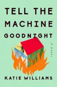 Cover image for Tell the machine goodnight