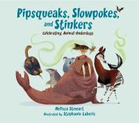 Cover image for Pipsqueaks, slowpokes, and stinkers : : celebrating animal underdogs