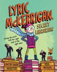 Cover image for Lyric McKerrigan, secret librarian