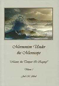 Cover image for Mormonism under the microscope. : Master the tempest is raging