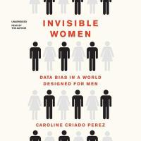 Cover image for Invisible women : : data bias in a world designed for men