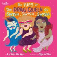 Cover image for HIPS ON THE DRAG QUEEN GO SWISH, SWISH, SWISH.