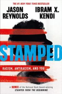 Cover image for Stamped : : racism, antiracism, and you