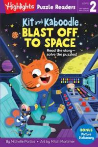 Cover image for Kit and Kaboodle Blast off to Space.