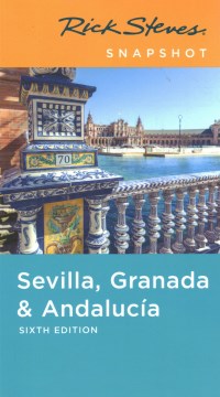Cover image for Rick Steves' snapshot : : Sevilla, Granada & Andalucia
