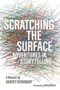 Cover image for Scratching the surface : : adventures in storytelling : a memoir