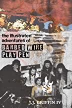 Cover image for The Illustrated Adventures of Barbed Wire Play Pen