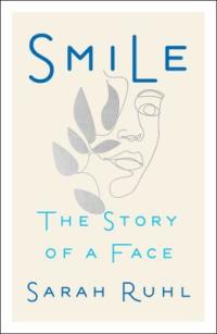 Cover image for Smile : : the story of a face