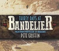 Cover image for Thirty days at Bandelier : : tales from storyteller in residence