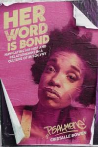 Cover image for Her word is her bond : : navigating hip hop and relationships in a culture of misogyny