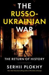 Cover image for The Russo-Ukrainian war : : the return of history