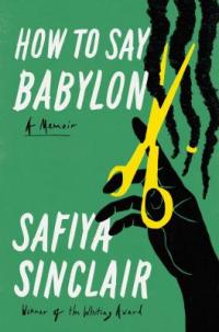 Cover image for How to say Babylon : : a memoir