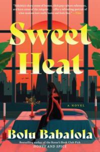 Cover image for Sweet Heat : A Novel.