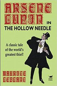 Cover image for Hollow Needle; Further adventures of Arsene Lupin