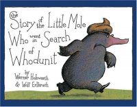 Cover image for The story of the Little Mole who went in search of whodunit