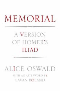 Cover image for Memorial : : a version of Homer's Iliad