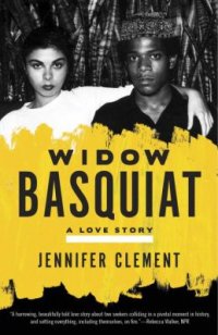 Cover image for Widow Basquiat : : a love story